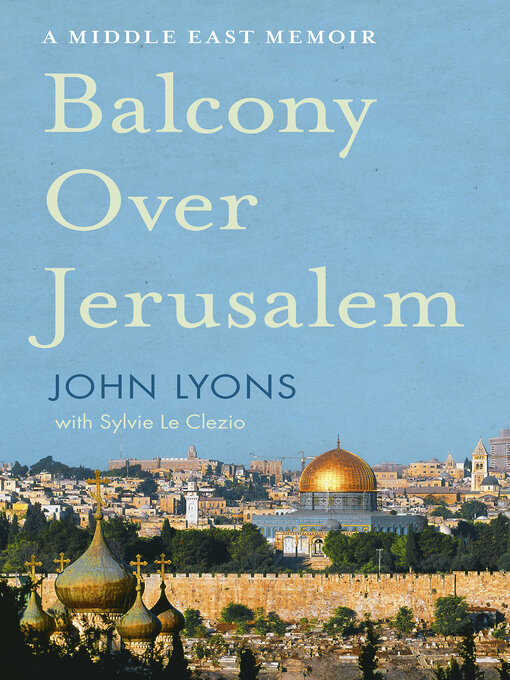 Title details for A Balcony Over Jerusalem by John Lyons - Wait list